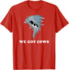Tornado Chaser Tees We Got Cows Tornado Chaser T-Shirt - Red