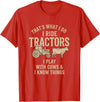 Farm Tractor Cow Humor Cattle Farmer That's What I Do I Ride Tractors I Play with Cows Funny Farm T-Shirt - Red