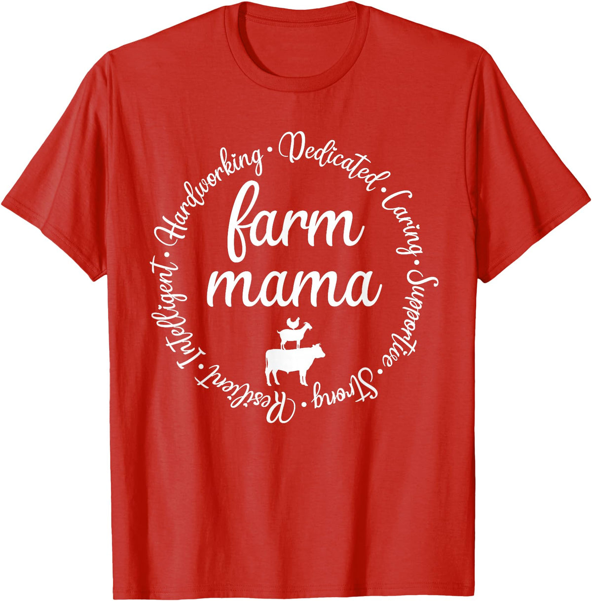 Farm Mama Hardworking Dedicated Goat Chicken Pig Cow Sheep T-Shirt - Red