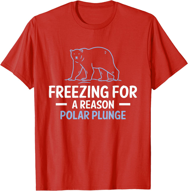 Globale Erwärmung Klimaschutz Arktik Eis Freezing For A Reason Polar Plunge Polar Bear T-Shirt - Red