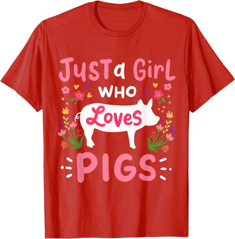 Pig Just a Girl Who Loves Pigs Farm Gift T-Shirt - Red