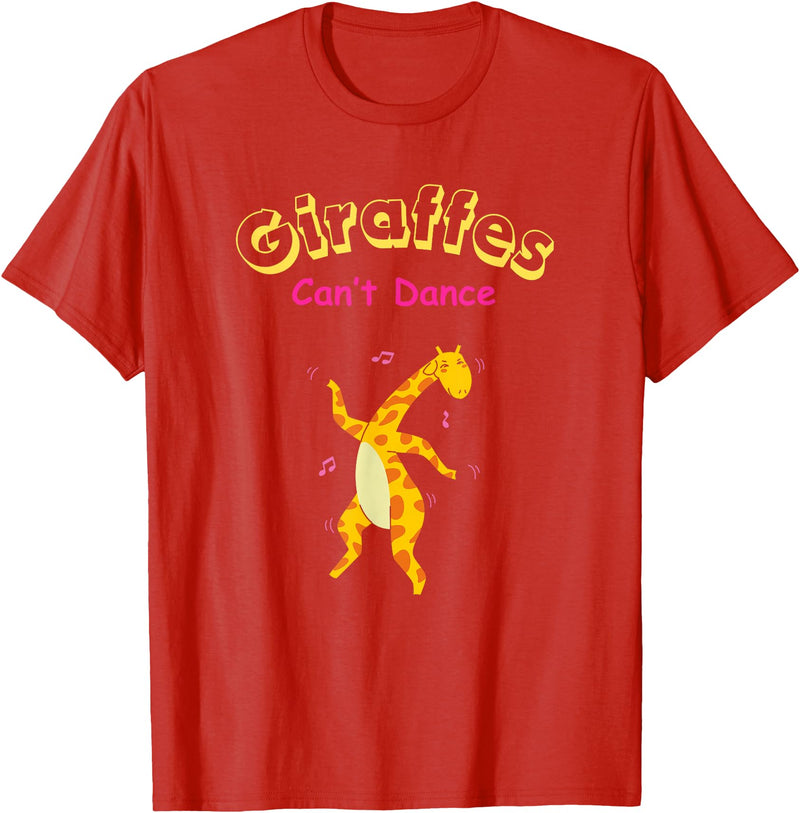 Giraffes Can’t Dance Funny For Men Women T-Shirt - Red
