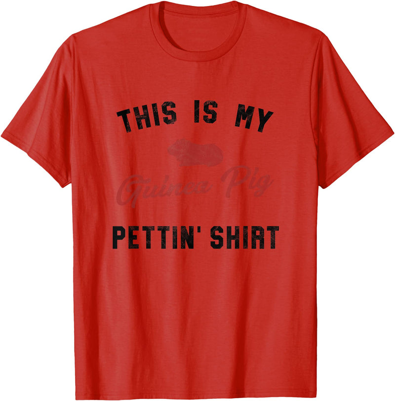 Wheek Guinea Pig Gift Apparel My Guinea Pig Pettiing Shirt Funny Pet Gift Shirt T-Shirt - Red