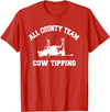 Goodtogotees All County Team Cow Tiping T-Shirt T-Shirt - Red