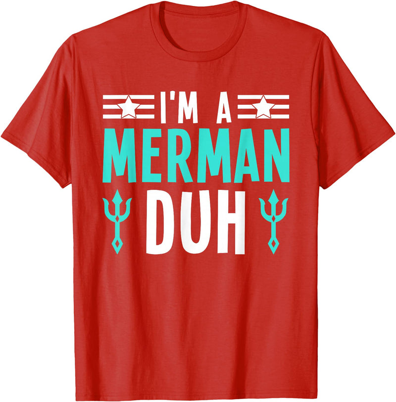 I'm a Merman Duh Funny Halloween Costume I'm a Merman Duh Costume Halloween Funny T-Shirt - Red