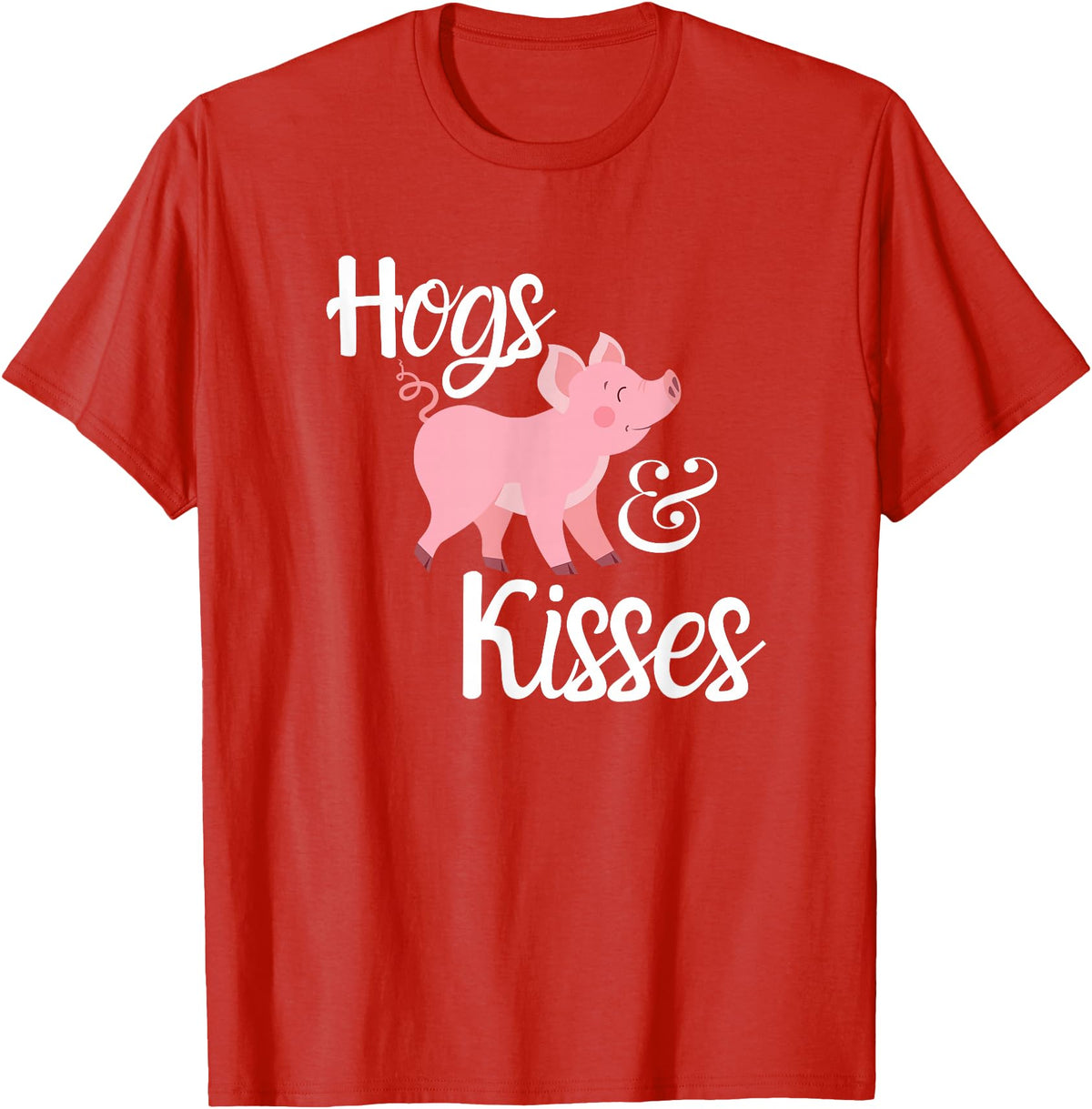 Hogs and Kisses Everyone loves Pigs Design Hogs and Kisses Cute Pig T-Shirt - Red