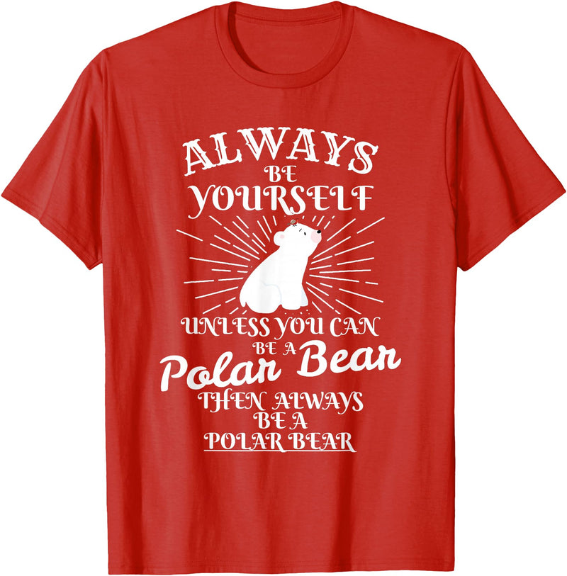 UAB KIDKIS It's Unless You're a Polar Bear. Funny Gift T-Shirt - Red