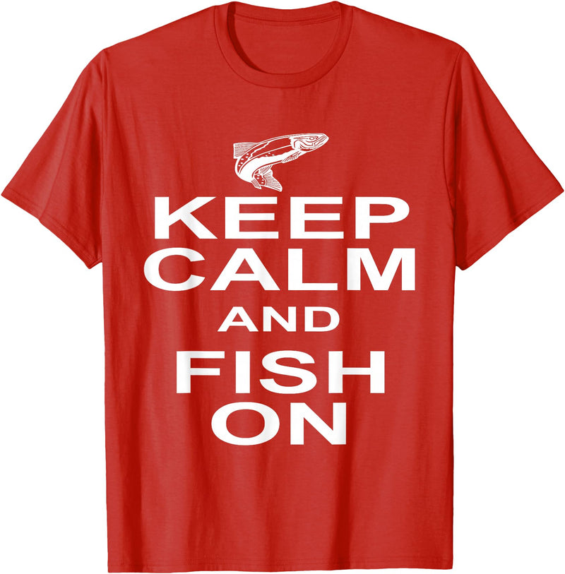 Sharp Tees Keep Calm Fish On Funny GIft Fishing T-Shirt - Red
