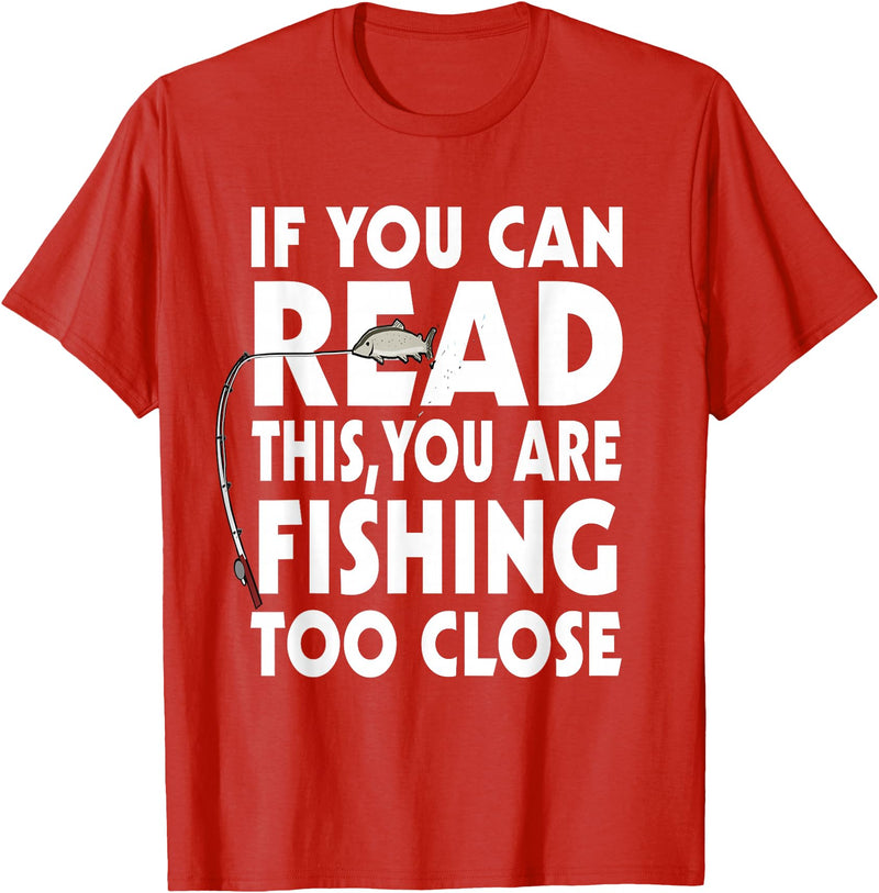 Alammar If You Can Read This Your Fishing Too Close T Shirt T-Shirt - Red