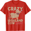 Scottish Animal Hairy Highland Cow Gift Crazy Highland Cow Lady Women Farmer Scottish Highland Cow T-Shirt - Red
