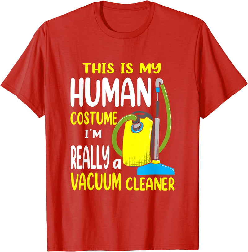Halloween Designs This Is My Human Costume - Vacuum Cleaner Halloween T-Shirt - Red