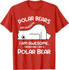 Polar Bear Arctic Funny Cool Humor Funny Cool Arctic Animal Saying Humor Quote Vibes Polar Bear T-Shirt - Red