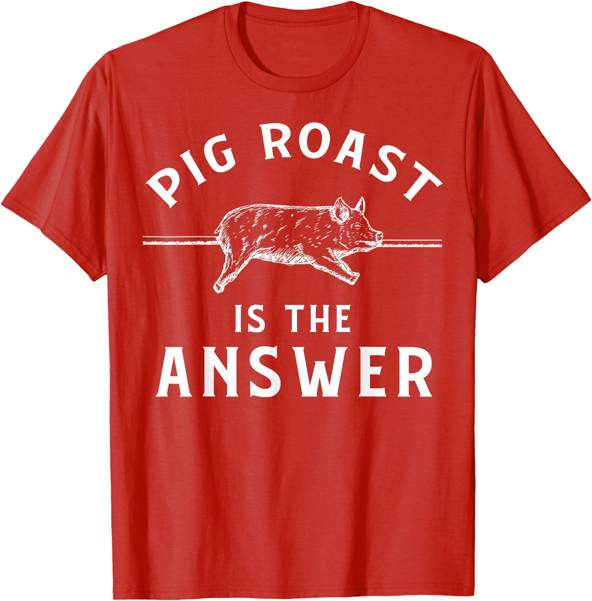 Cool Pig Roast Humor Quote Merch Pig Roast Apparel - Funny Awesome Roasts Lover Design T-Shirt - Red