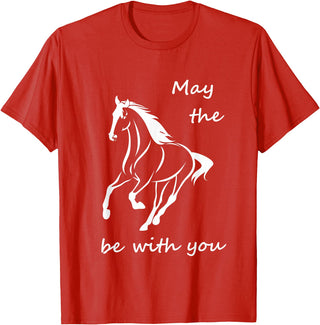 The Inspired Life May the Horse be with you Inspirational Quote T-Shirt - Red