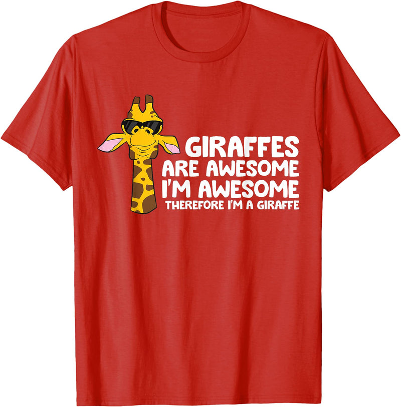 Giraffe Lover Gifts And Tees Giraffes Are Awesome I'm Awesome Therefore I'm A Giraffe T-Shirt - Red