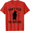Funny Trendy Tee Shirts Apparel Don't Feed The Hipsters - Bear T-Shirt T-Shirt - Red