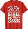 Bunny Rabbit Lover Funny Pet Animal Graphic Saying Men Women T-Shirt in Red