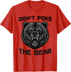 Vintage Wild Bear Attitude Graphic Tees Don’t Poke The Bear California Republic Grizzly Spirit T-Shirt - Red