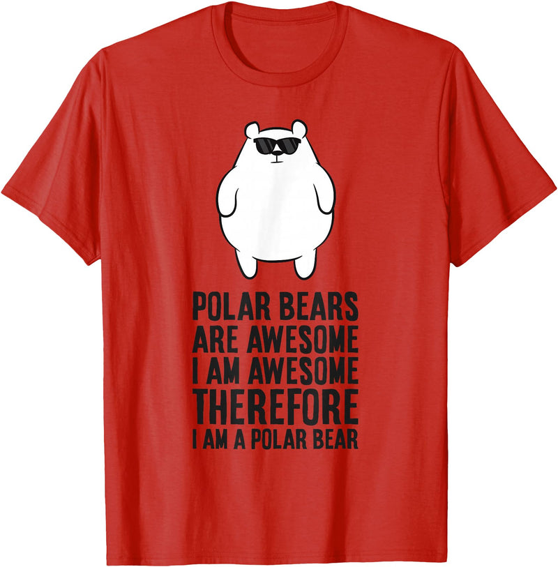 Arctic Polar Bear Gifts And Tees Polar Bears Are Awesome. I'm Awesome I'm a Polar Bear T-Shirt - Red