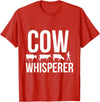 Cow whisperer shirt T-Shirt - Red