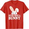 Never Trust a Bunny Funny T-Shirt in Red