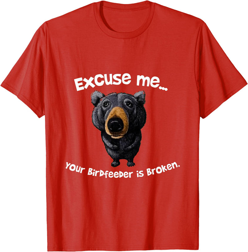 Z Generation TEES Funny Bear Excuse Me Your Birdfeeder Is Broken T-Shirt - Red