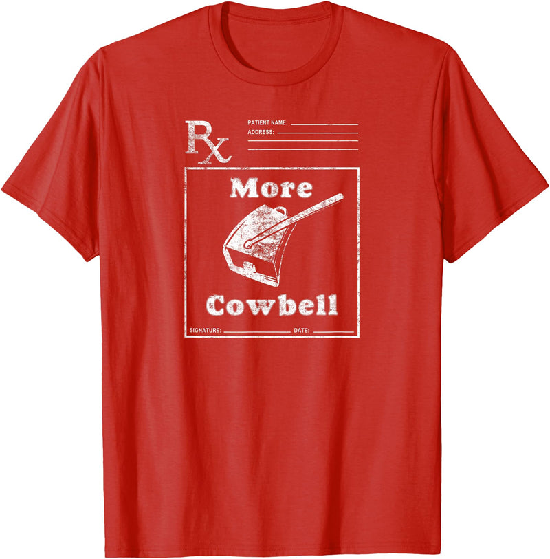 MeatloafArmy Funny More Cowbell Fever Novelty Comedy Quote T-Shirt - Red