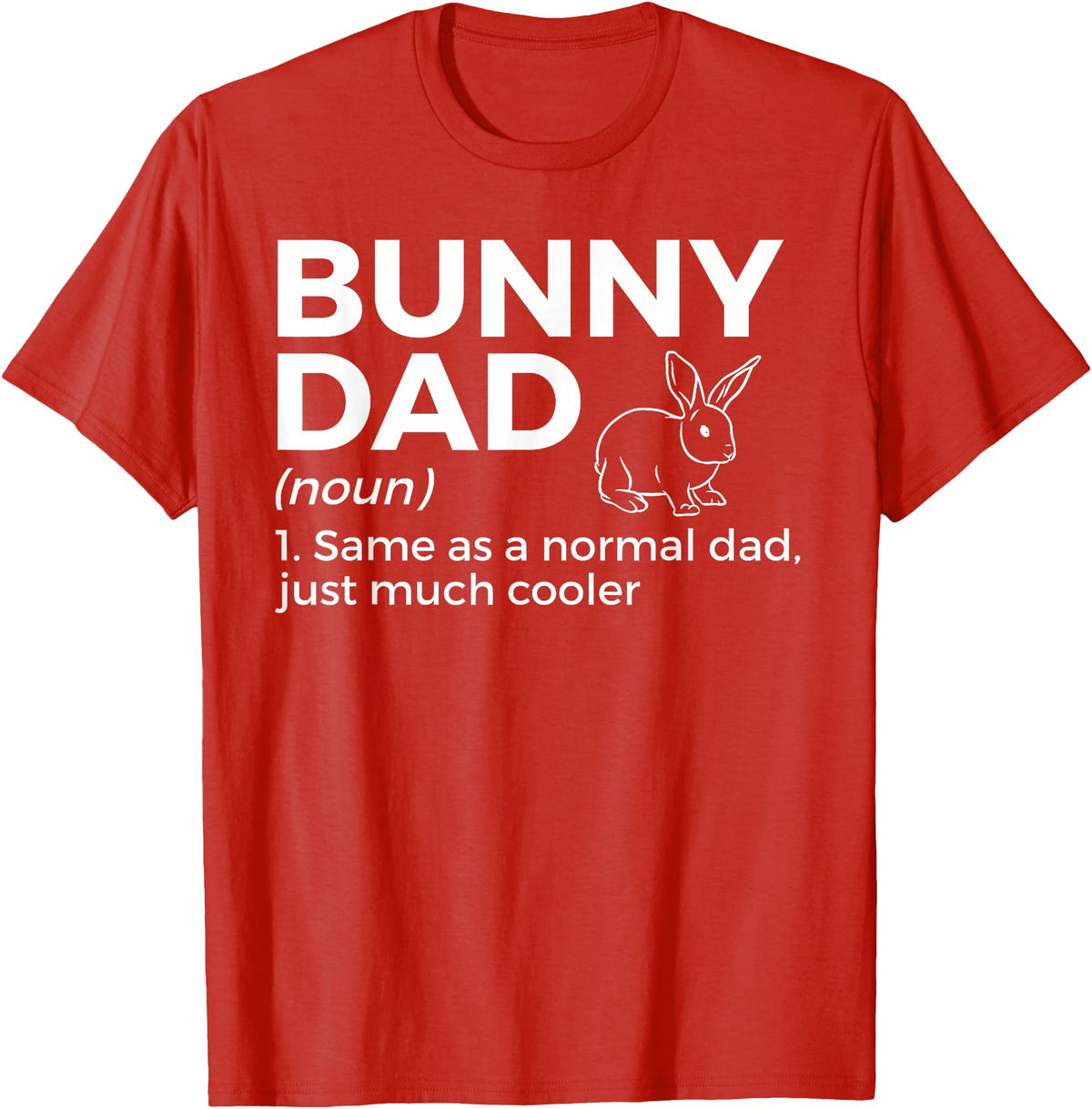 Bunny Dad Definition Rabbit Lover T-Shirt in Red