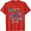Yarn Crafting Tee Co Funny Yarn Crafting Saying Knitting Crochet T-Shirt - Red