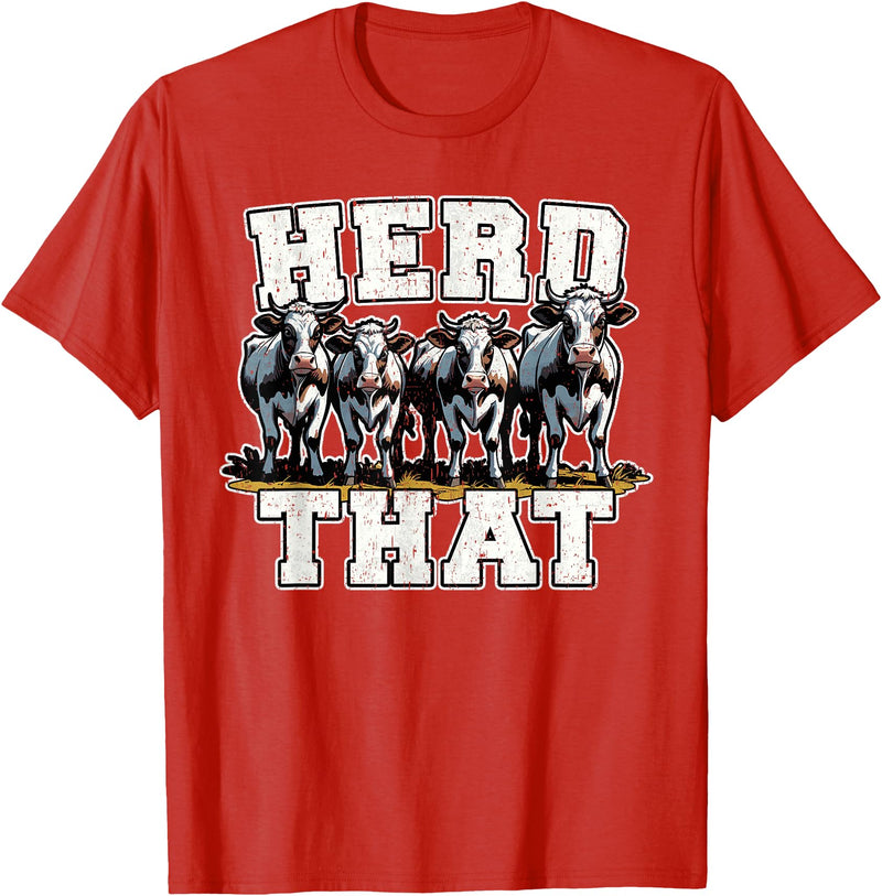 Herd That Cow Lover Farmer Gift Herd That Funny Cow Lover Farmer T-Shirt - Red