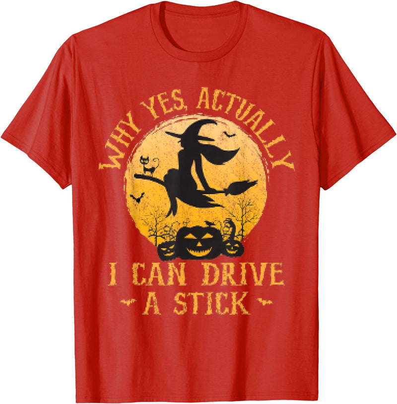 Why Yes I Can Drive A Stick - Halloween Costume Why Yes Actually I Can Drive A Stick Halloween T-Shirt - Red