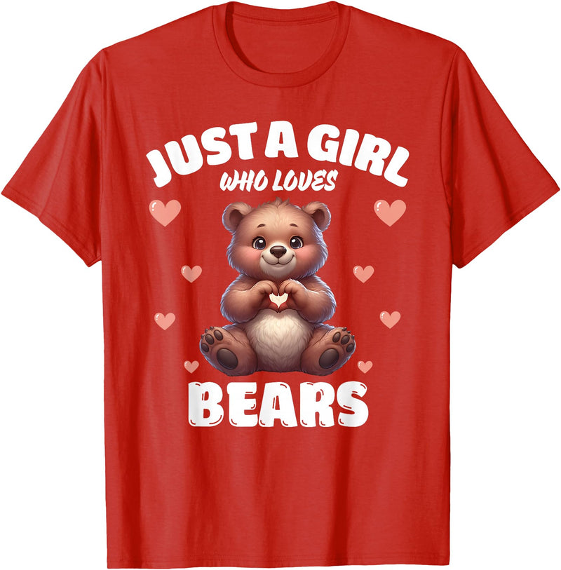 Bear Lover Tees, Bear Gifts by T&T Just A Girl Who Loves Bears, Cute Bear Lovers T-Shirt - Red