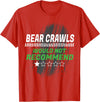 Witty Exercise Sarcastic Fitness Training Bear Crawls Would Not Recommend Funny Workout Humor Gym T-Shirt - Red
