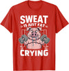 Funny Sports Workout Fitness Gym Apparel Pig Sweat Is Just Fat Crying For Men And Women Pig Lovers T-Shirt - Red