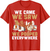 Guinea Pig Lover Clothing Funny Guinea Pig We Came We Saw We Pooped Everywhere T-Shirt - Red