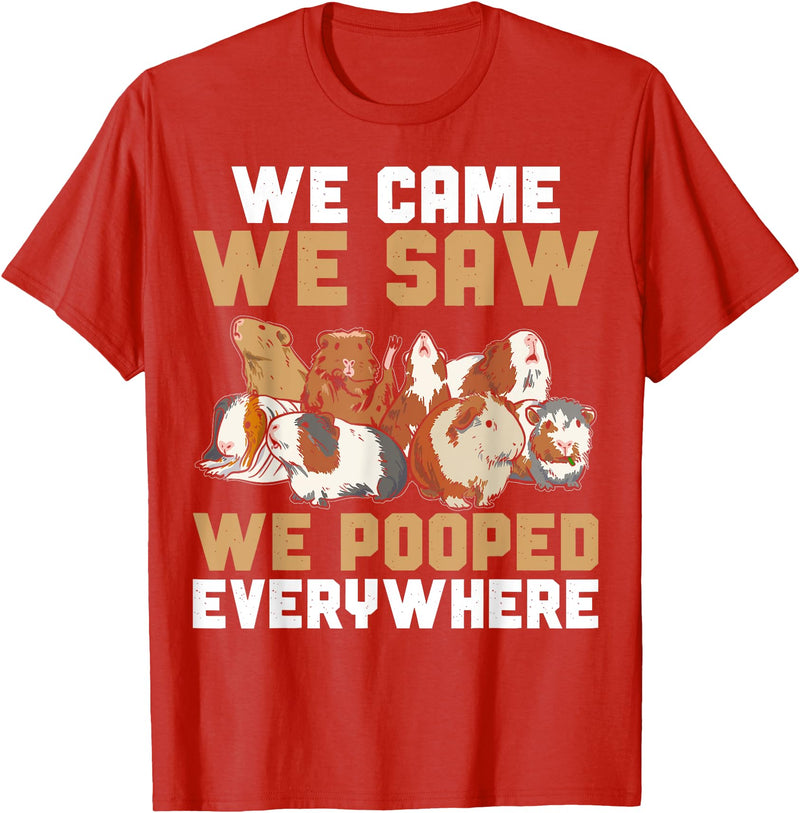 Guinea Pig Lover Clothing Funny Guinea Pig We Came We Saw We Pooped Everywhere T-Shirt - Red