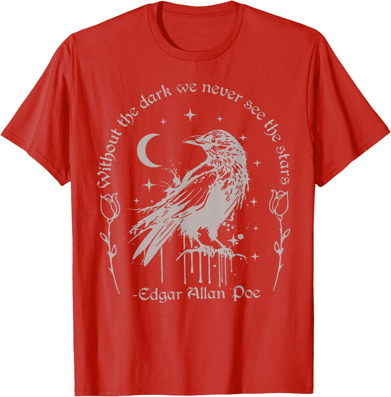 Funny Without The Dark We Never See The Stars Tee Without The Dark We Never See The Stars T-Shirt - Red