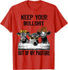 Funny Cow Heifer Shirt TATtee Keep Your Bullshit Out of My Pasture Funny Cow Heifer Shirt T-Shirt - Red