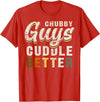 Bear Community Bear Brotherhood Gay Men Gifts Chubby Guys Cuddle Better Funny Bear Pride T-Shirt - Red