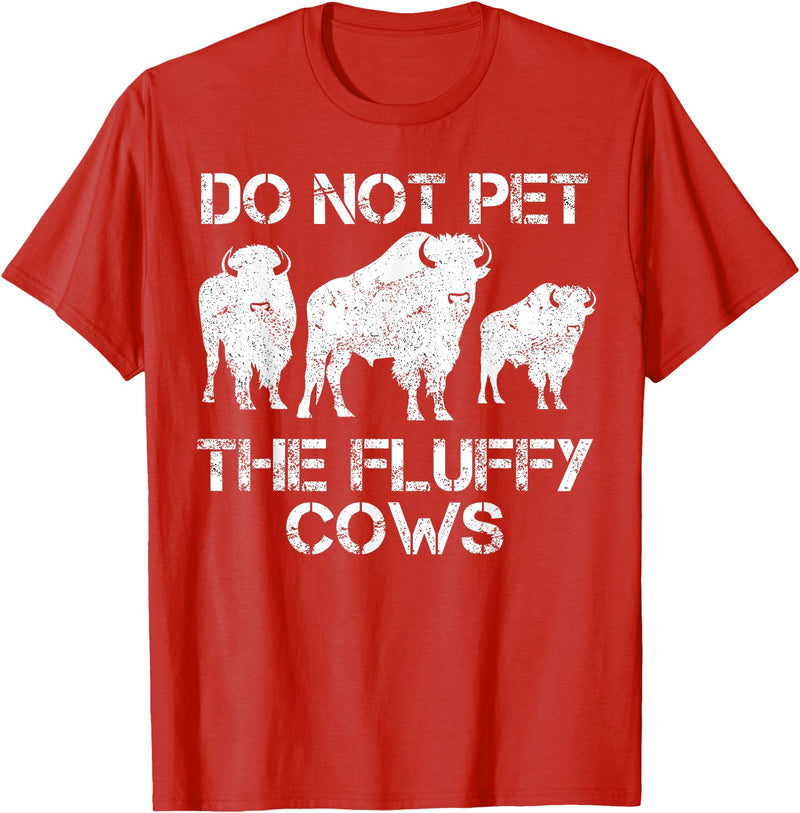 Do Not Pet the Fluffy Cows Yellowstone Apparel Do Not Pet the Fluffy Cows T-Shirt - Red
