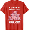 Pig Breeding Piglet Farmer Favorite Animal Saying I Just really like Pigs ok Pink Pig Fan Farmer Farm T-Shirt - Red