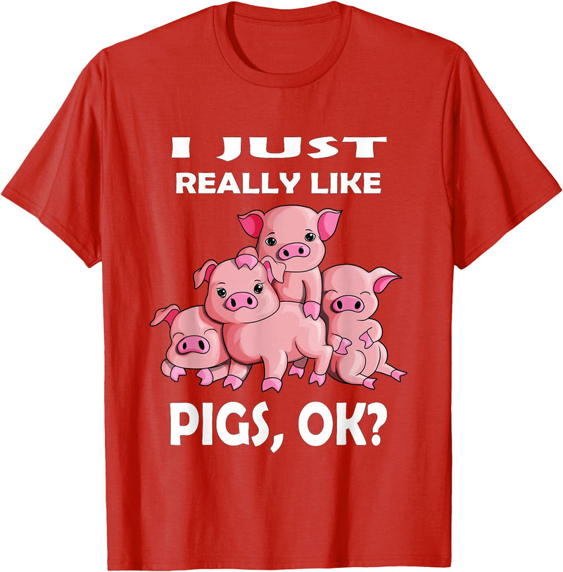 Pig Breeding Piglet Farmer Favorite Animal Saying I Just really like Pigs ok Pink Pig Fan Farmer Farm T-Shirt - Red