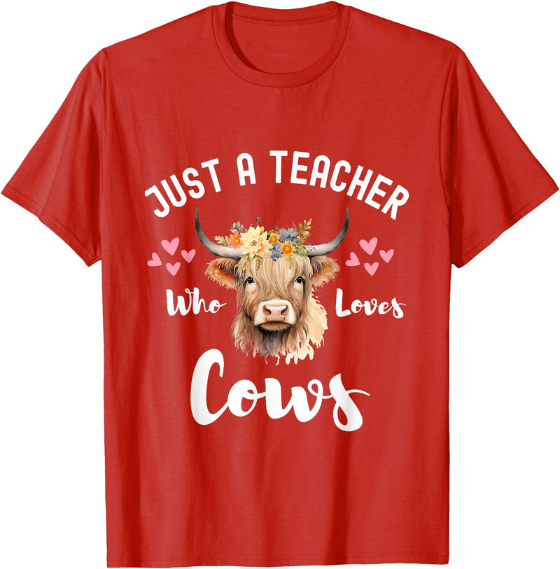 Just A Teacher Who Loves Cows Shirt, Cute Highland Cow T-Shirt - Red
