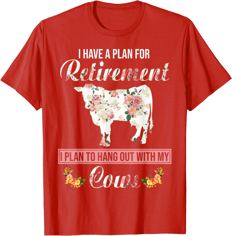 I Have A Plan For Retirement Cow Lover Gifts I Have Plan For Retirement Floral Cow Lover Farmer Gifts T-Shirt - Red