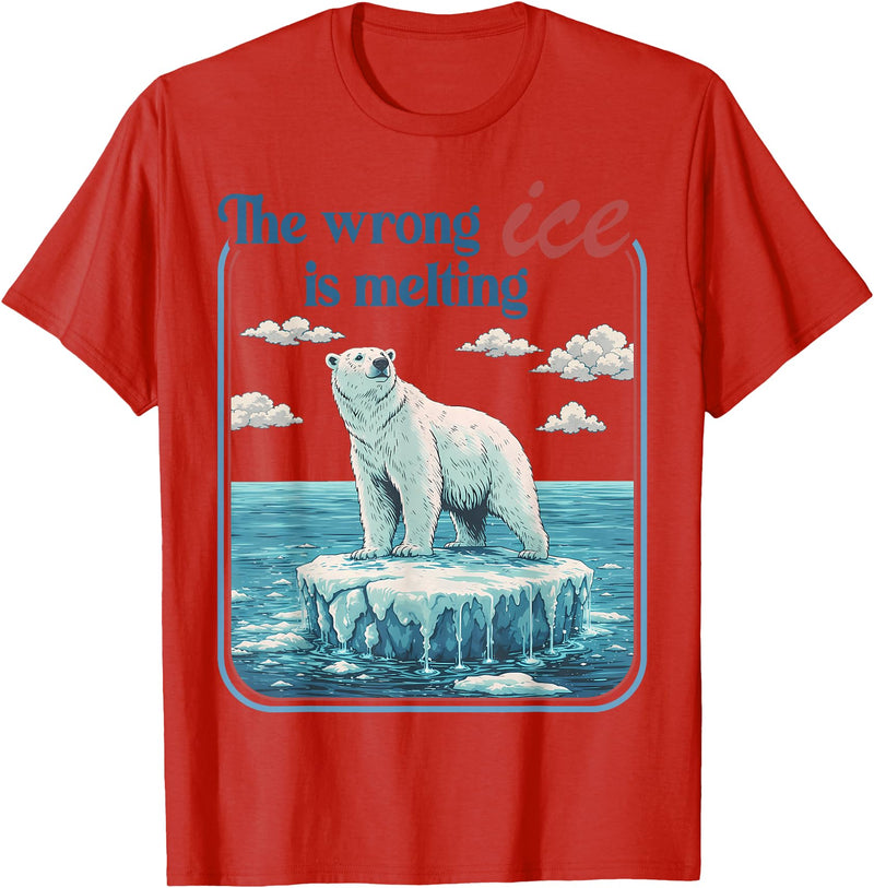 Funny Outfit Men Women 2026 The Wrong ICE is Melting Funny Polar Bear Abolish ICE T-Shirt - Red