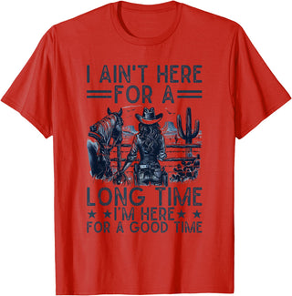 Western Cowgirl Gifts for Women & Girls I Ain't Here For A Long Time Western Country Horse Cowgirl T-Shirt - Red