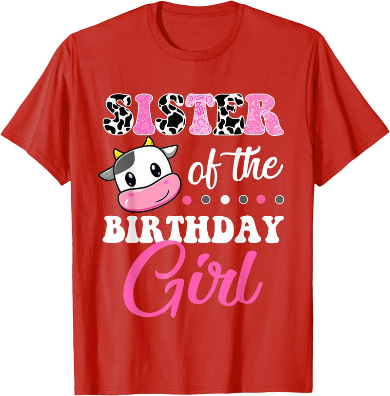 Cow Lover Birthday Men Women Kids Shirts & Gifts Sister of The Birthday Girl Farm Cow Matching Family Shirt T-Shirt - Red