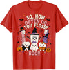 Funny Dental Dentist Halloween Tees How Often Do You Floss Funny Halloween Dentist Dental T-Shirt - Red
