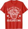 Highland Cow Just a Girl Who Loves Highland Cows T-Shirt - Red