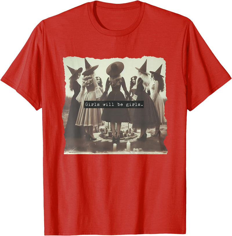 Womens Girl Will Be Girls Funny Girl Will Be Girl Funny Witch Witchy Vibes Halloween T-Shirt - Red